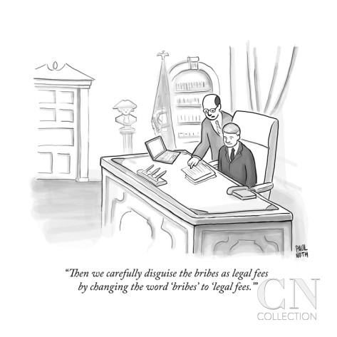 paul-noth-then-we-carefully-disguise-the-bribes-as-legal-fees-by-changing-the-word-new-yorker-cartoon